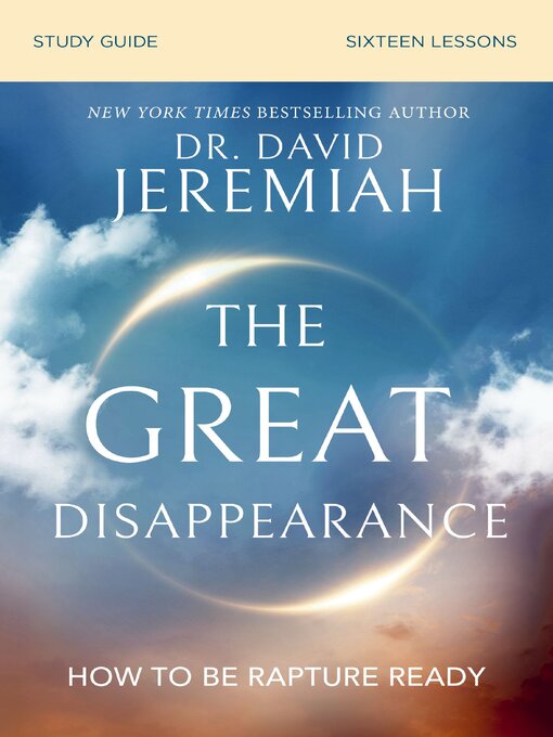 Title details for The Great Disappearance Bible Study Guide by Dr.  David Jeremiah - Available